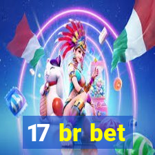 17 br bet